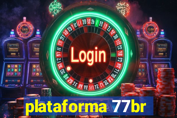 plataforma 77br